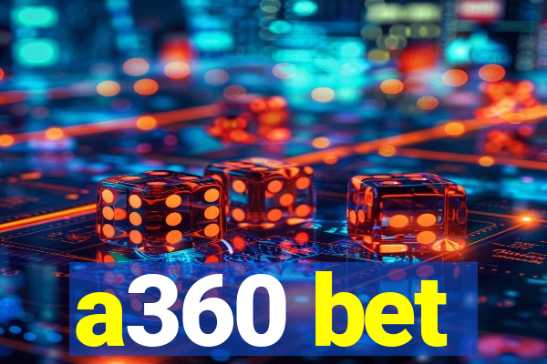 a360 bet